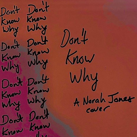 Don't Know Why | Boomplay Music