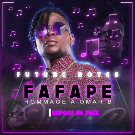 Fafape hommage à Omar B | Boomplay Music