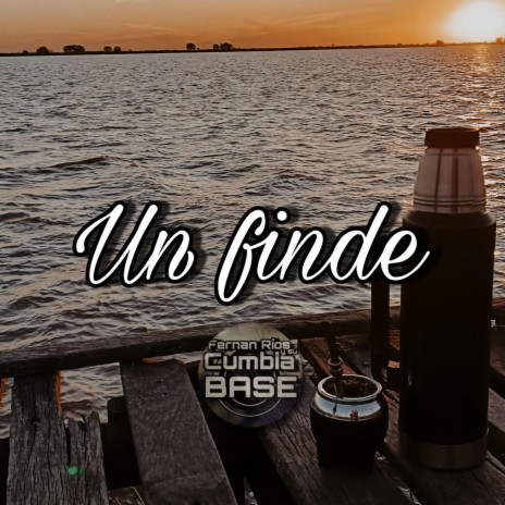 Un Finde | Boomplay Music