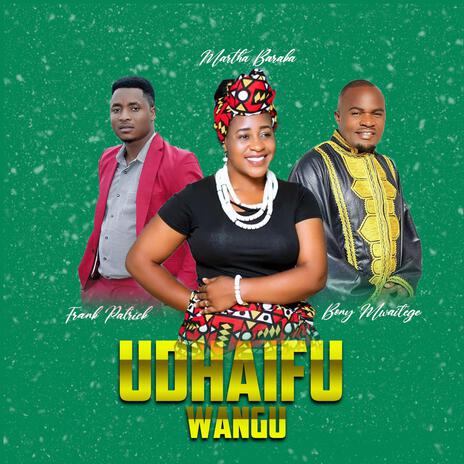 Udhaifu Wangu (feat. bony mwaitege & martha Baraka) | Boomplay Music