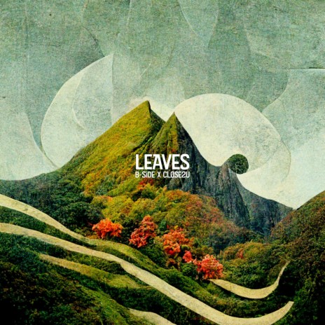 leaves ft. cløse2u | Boomplay Music