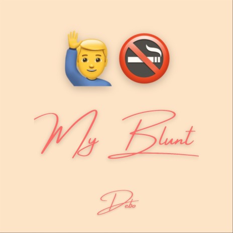 My Blunt | Boomplay Music
