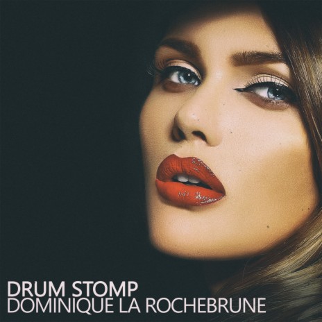 Drum Stomp (La Roche Dub) | Boomplay Music