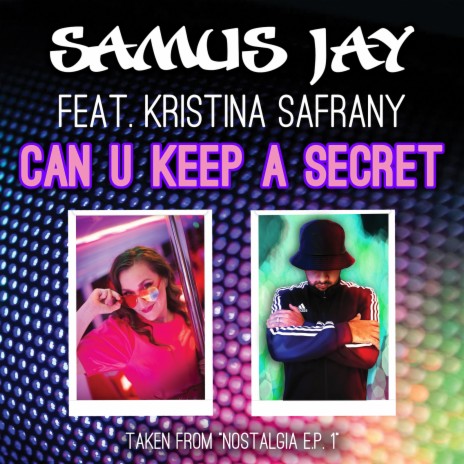 Can U Keep a Secret ft. Kristina Safrany | Boomplay Music