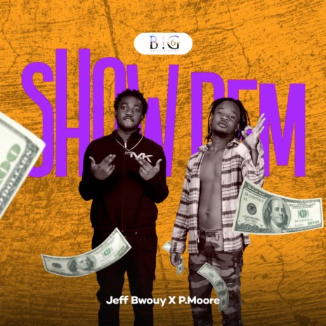 Show Dem ft. P Moore | Boomplay Music