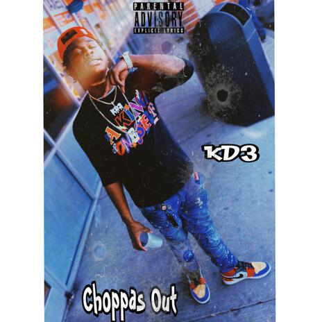 Choppas Out | Boomplay Music