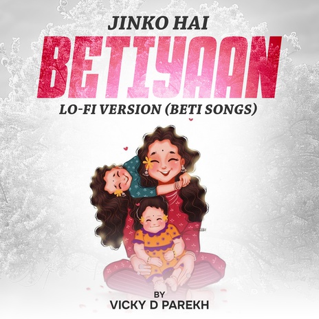 Jinko Hai Betiyaan (Beti Songs) (Lo-Fi Version) | Boomplay Music