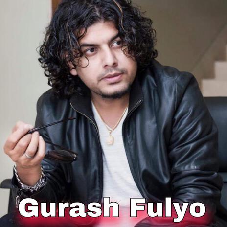 Gurash Fulyo ft. Pramod Kharel | Boomplay Music