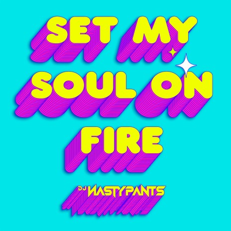 Set My Soul on Fire | Boomplay Music