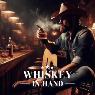 Whiskey In Hand