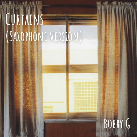 Curtains (Saxophone Version) | Boomplay Music