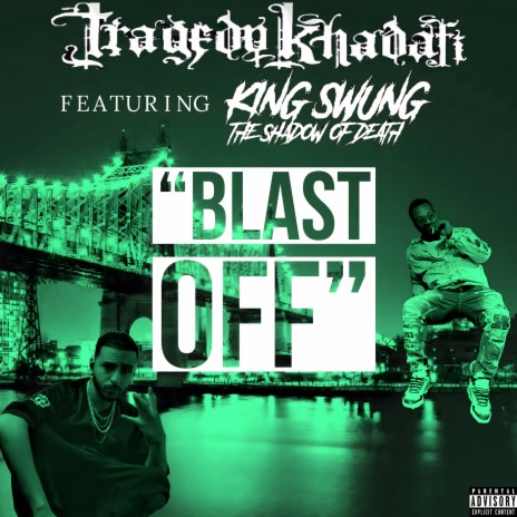 BLAST OFF ft. Tragedy Khadafi | Boomplay Music