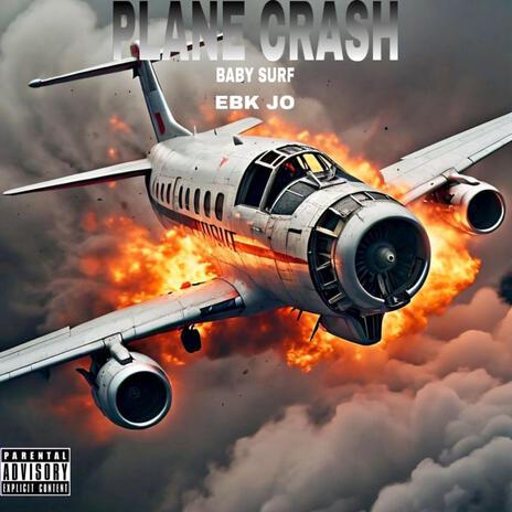 Plane Crash ft Ebk jo | Boomplay Music