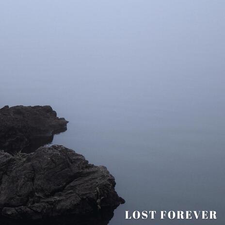 Lost Forever | Boomplay Music