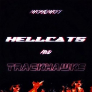 MovinMajor (Hellcats and Trackhawks)