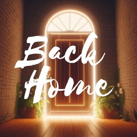 Back Home | Boomplay Music