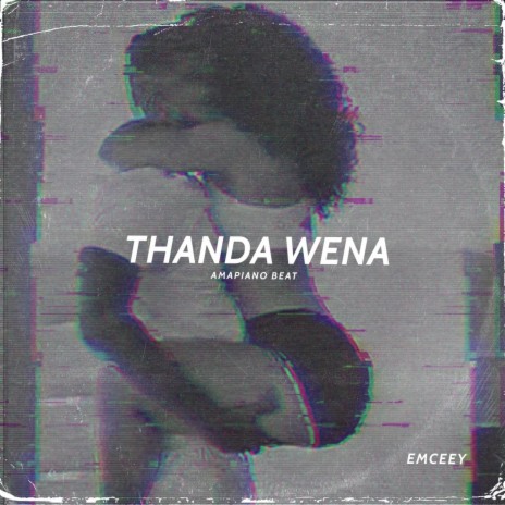 Thanda Wena (Amapiano Beat)