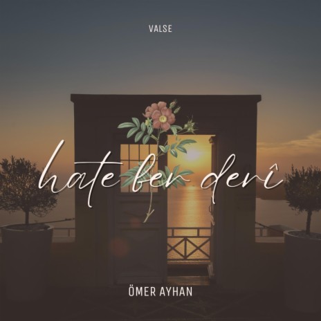 Hate ber derî(valse) | Boomplay Music