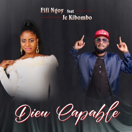 Dieu Capable ft. JC KIBOMBO | Boomplay Music