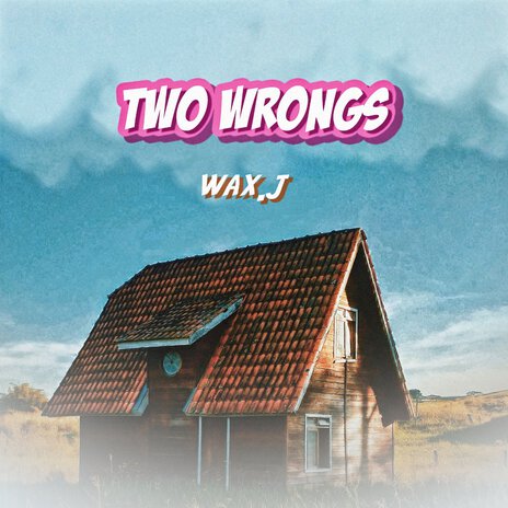 Two Wrongs | Boomplay Music