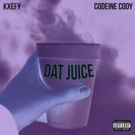 Dat Juice ft. Codeine Cody | Boomplay Music