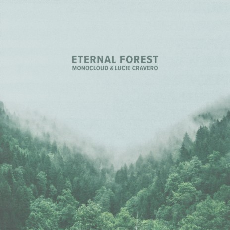 Eternal Forest ft. Lucie Cravero | Boomplay Music