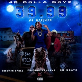 40 DOLLA BOYZ DELUX $39.99