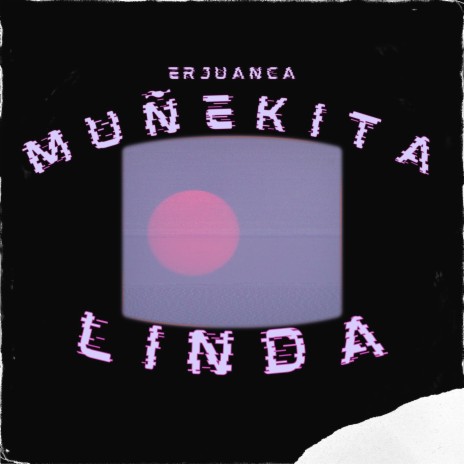 Muñekita Linda | Boomplay Music