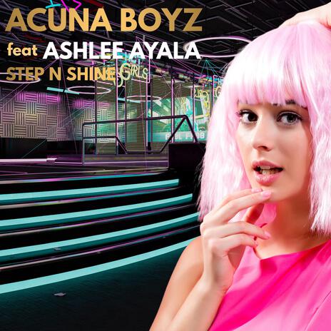 Step n Shine ft. Ashlee Ayala | Boomplay Music