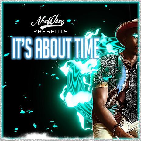 IT'S ABOUT TIME | Boomplay Music