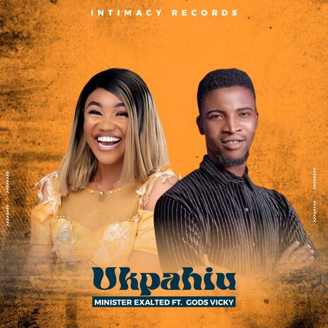 Ukpahiu (feat. God's Vicky) | Boomplay Music