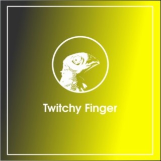 Twitchy Finger