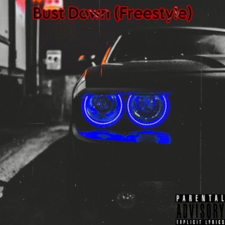 Bust Down (Freestyle)