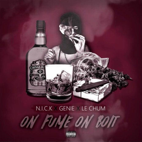 On Fume On Boit ft. Le Chum & N.I.C.K | Boomplay Music