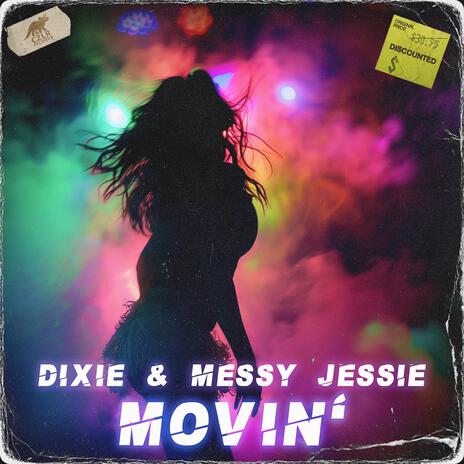 Movin' ft. Messy Jessie | Boomplay Music