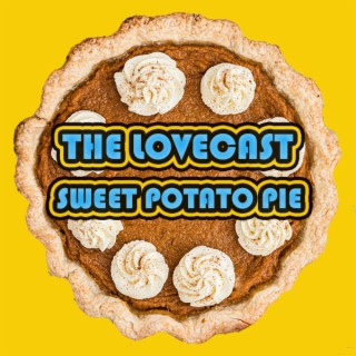 The Lovecast with Dave O Rama - CIUT FM - January 21 2023 - The Sweet Potato Pie Version