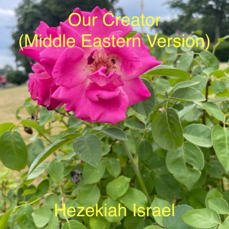 Our Creator (Middle Eastern Version) | Boomplay Music