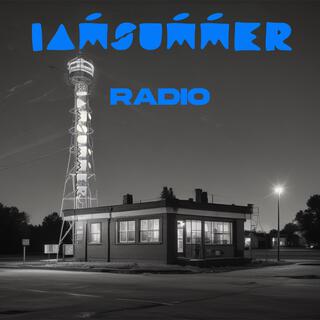 IAMSUMMER RADIO