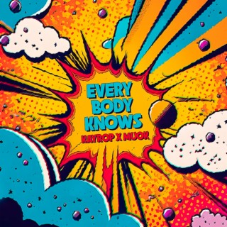 Everybody Knows ft. Muok lyrics | Boomplay Music