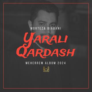 Yarali Qardash (Morteza Biabani |Meherrem albom 2024|)