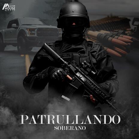 Patrullando | Boomplay Music