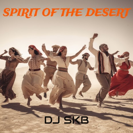 Spirit of the Desert | Boomplay Music