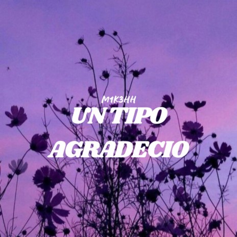 UN TIPO AGRADECIO ft. Akerbeatz & Blvck Viuda