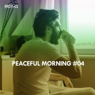 Peaceful Morning, Vol. 04