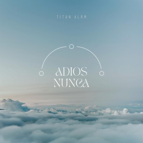 Adios Nunca | Boomplay Music