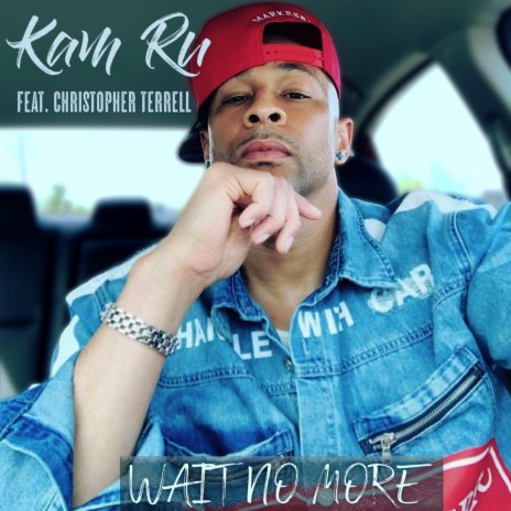 Wait No More - Karaoke Mix (feat. Christopher Terrell) | Boomplay Music