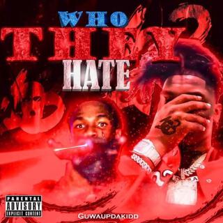 Who They Hate