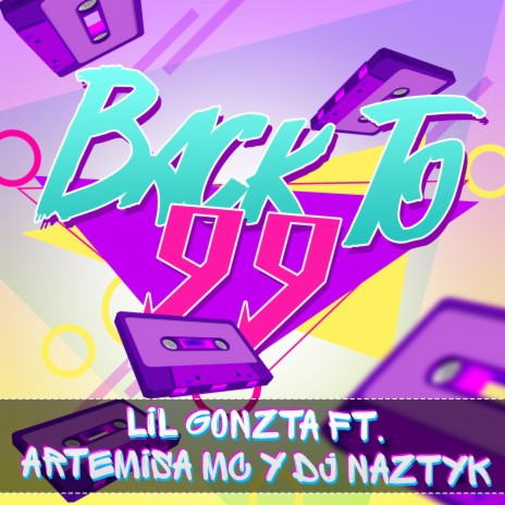 Back To 99 ft. Lil Gonzta & Dj Naztyk | Boomplay Music