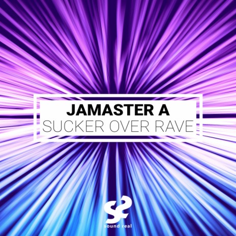 Sucker Over Rave (Original Mix)