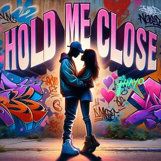 Hold Me Close lyrics | Boomplay Music